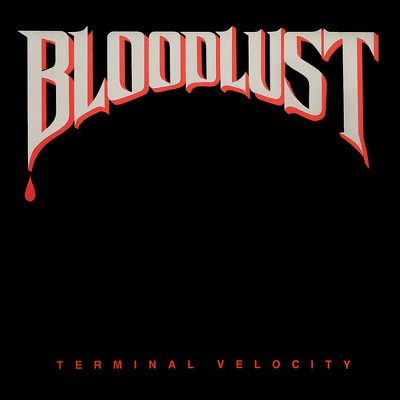 Bloodlust - Terminal Velocity (Colored Vinyl Red)