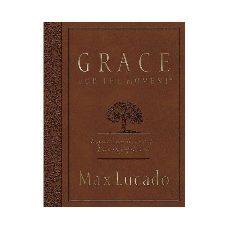 Grace for the Moment Volume I, Large Text Flexcover - by  Max Lucado (Paperback), 1 of 2