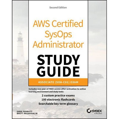 Aws Certified Sysops Administrator Study Guide - 2nd Edition by  Brett McLaughlin & Sara Perrott (Paperback)