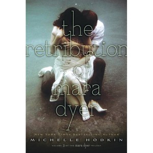 The Retribution of Mara Dyer - (Mara Dyer Trilogy) by  Michelle Hodkin (Paperback) - 1 of 1