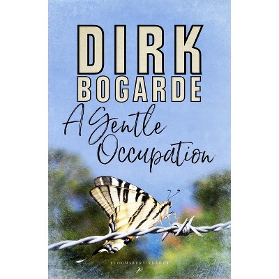 A Gentle Occupation - by  Dirk Bogarde (Paperback)