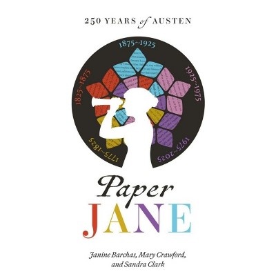 Paper Jane - by  Janine Barchas & Mary Crawford & Sandra Clark (Paperback)