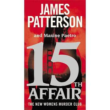 15th Affair - (A Women's Murder Club Thriller) by  James Patterson & Maxine Paetro (Paperback)