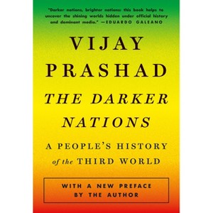 The Darker Nations - by  Vijay Prashad (Paperback) - 1 of 1