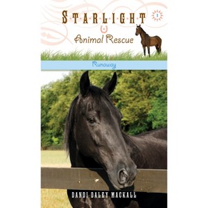 Runaway - (Starlight Animal Rescue) by  Dandi Daley Mackall (Paperback) - 1 of 1