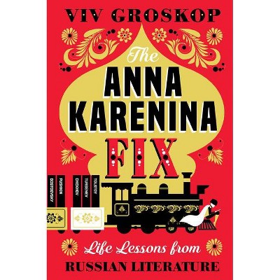 Anna Karenina Fix - by  VIV Groskop (Paperback)