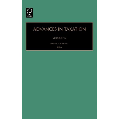 Advances in Taxation - by  Thomas M Porcano (Hardcover)