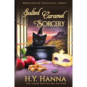 Salted Caramel Sorcery (LARGE PRINT) - (Bewitched by Chocolate Mysteries) Large Print by  H y Hanna (Paperback) - 1 of 1