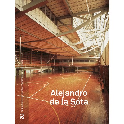 2g: Alejandro de la Sota - by  Alejandro de la Sota & Moisés Puente (Paperback)