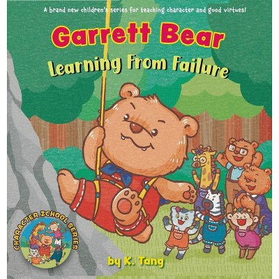 Garrett Bear Learning From Failure - by  K Tang (Hardcover)