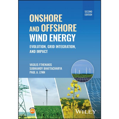 Onshore and Offshore Wind Energy - 2nd Edition by  Vasilis M Fthenakis & Subhamoy Bhattacharya & Paul A Lynn (Hardcover)