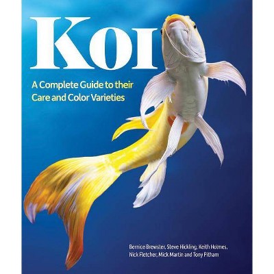 Koi - by  Bernice Brewster & Nick Fletcher & Steve Hickling & Keith Holmes & Mick Martin & Tony Pitham & Peter Burgess (Paperback)