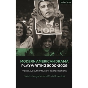 Modern American Drama - (Decades of Modern American Drama: Playwriting from the 1930s to 2009) by  Julia Listengarten & Cindy Rosenthal (Paperback) - 1 of 1
