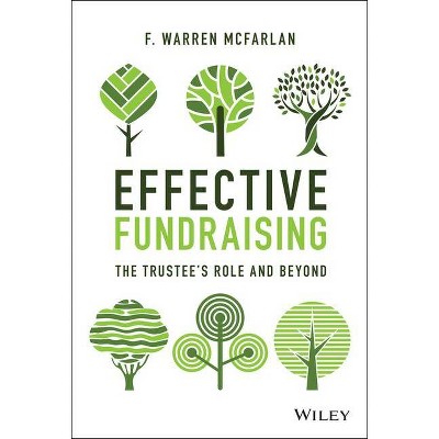 Effective Fundraising - by  F Warren McFarlan (Hardcover)