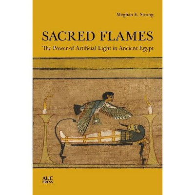 Sacred Flames - by  Meghan E Strong (Hardcover)