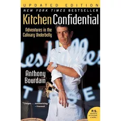 Kitchen Confidential - (Ecco) by  Anthony Bourdain (Paperback)