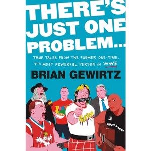 There's Just One Problem... - by Brian Gewirtz - 1 of 1