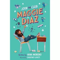 Join the Club, Maggie Diaz - by  Nina Moreno (Hardcover)