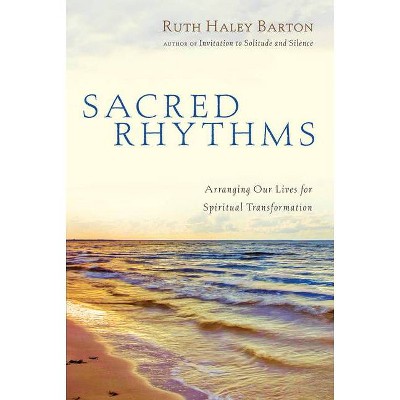 Sacred Rhythms - (Transforming Resources) Annotated by  Ruth Haley Barton (Hardcover)