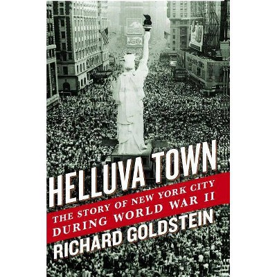 Helluva Town - by  Richard Goldstein (Paperback)