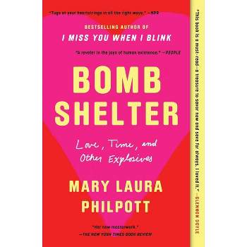 Bomb Shelter - by  Mary Laura Philpott (Paperback)