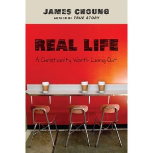 Real Life - by  James Choung (Paperback) - 1 of 1