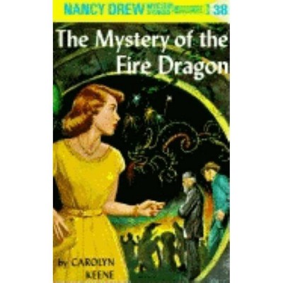 Nancy Drew 38: The Mystery of the Fire Dragon - by  Carolyn Keene (Hardcover)