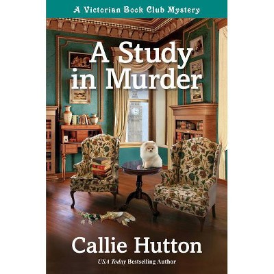 A Study in Murder - (A Victorian Book Club Mystery) by  Callie Hutton (Hardcover)