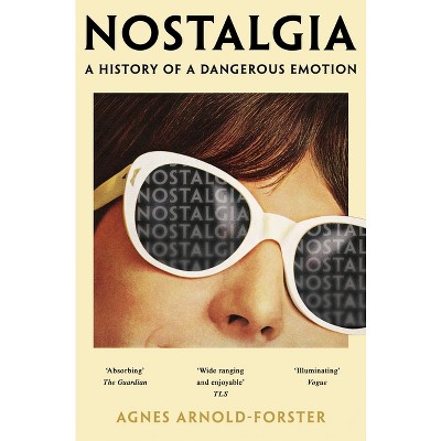 Nostalgia - by  Agnes Arnold-Forster (Paperback)