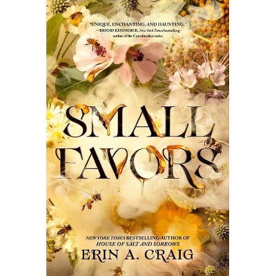 Small Favors - by  Erin A Craig (Hardcover)