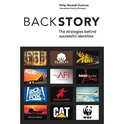 Backstory - by  Philip Marshall Durbrow (Hardcover)