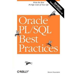 Oracle PL/SQL Best Practices - 2nd Edition by  Steven Feuerstein (Paperback) - 1 of 1