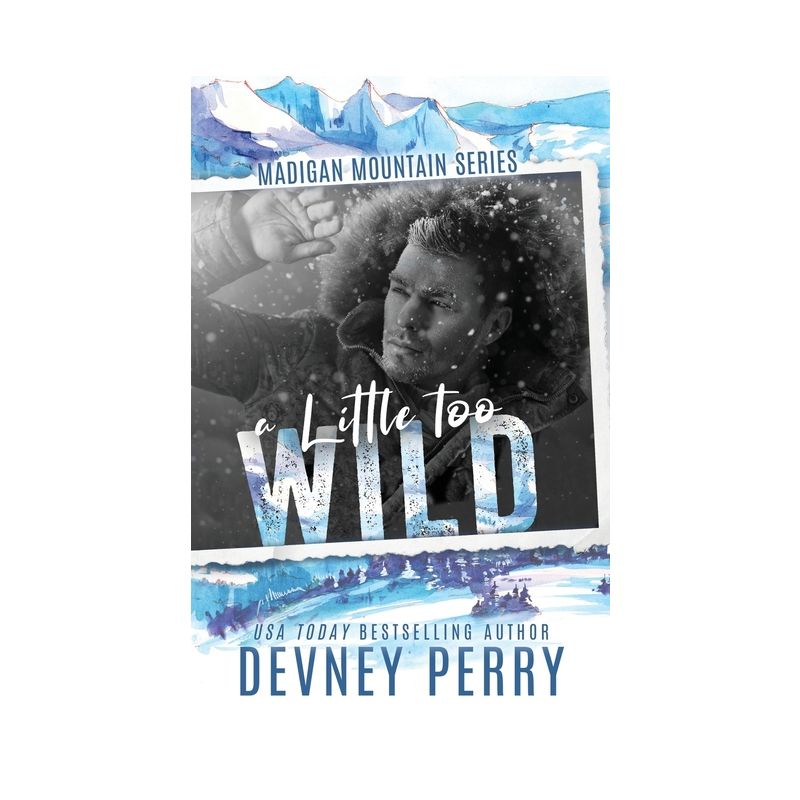 A Little Too Wild - by  Devney Perry (Paperback), 1 of 2