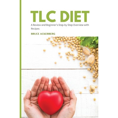 TLC Diet - by  Bruce Ackerberg (Paperback)