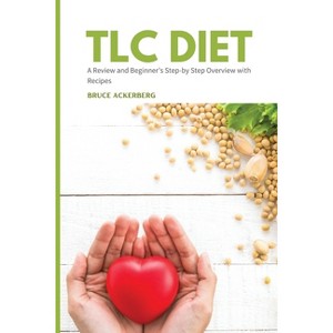 TLC Diet - by  Bruce Ackerberg (Paperback) - 1 of 1