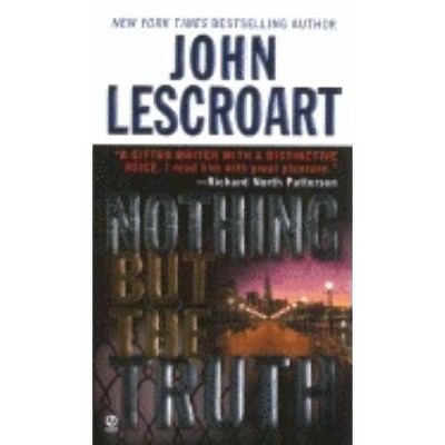 Nothing But the Truth - (Dismas Hardy) by  John Lescroart (Paperback)