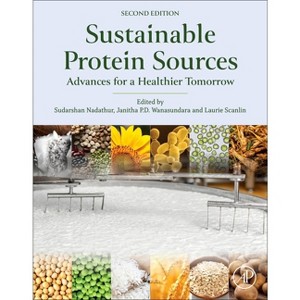 Sustainable Protein Sources - 2nd Edition by  Sudarshan Nadathur & Janitha P D Wanasundara & Laurie Scanlin (Paperback) - 1 of 1