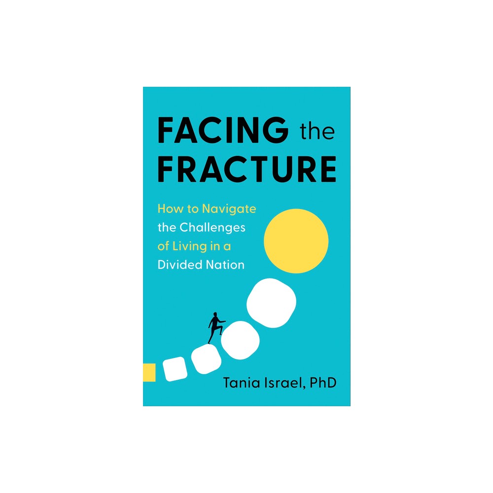 Facing the Fracture - by Tania Israel (Paperback)