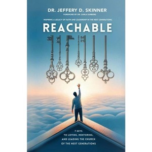 Reachable - by  Jeffrey D Skinner (Paperback) - 1 of 1