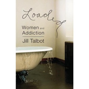 Loaded - by  Jill Talbot (Paperback) - 1 of 1