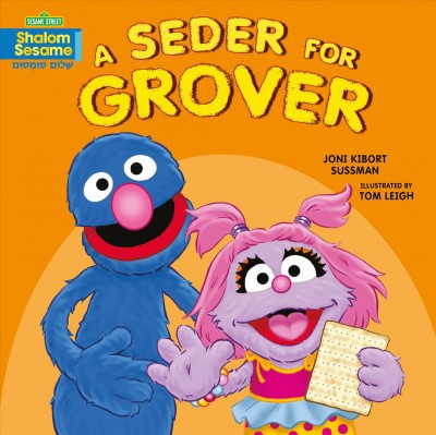 A Seder for Grover - by  Joni Kibort Sussman (Hardcover)