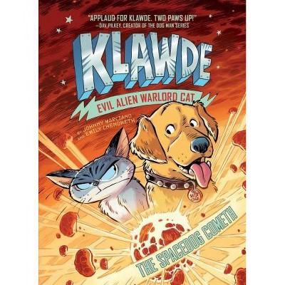 Klawde: Evil Alien Warlord Cat: The Spacedog Cometh #3 - by  Johnny Marciano & Emily Chenoweth (Hardcover)