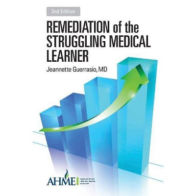 Remediation of the Struggling Medical Learner - by  Jeannette Guerrasio (Paperback)