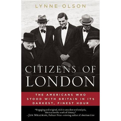 Citizens of London - by  Lynne Olson (Paperback)