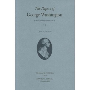 The Papers of George Washington - (Papers of George Washington: Revolutionary War) (Hardcover) - 1 of 1