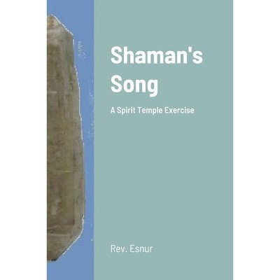 Shaman's Song - by  Ralph Fucetola (Paperback)