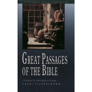 Great Passages of the Bible - (Fisherman Bible Studyguide) by  Carol Plueddemann (Paperback) - 1 of 1