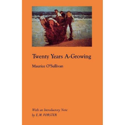 Twenty Years A-Growing - by  Maurice O'Sullivanan (Paperback)