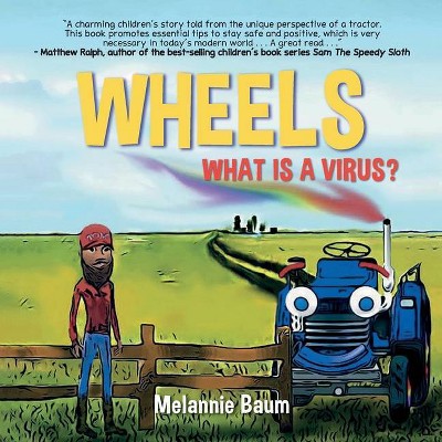 Wheels - (Tractor Adventure) by  Melannie Baum (Paperback)