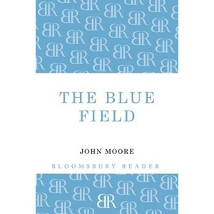 The Blue Field - (Brensham Trilogy) by  John Moore (Paperback) - 1 of 1